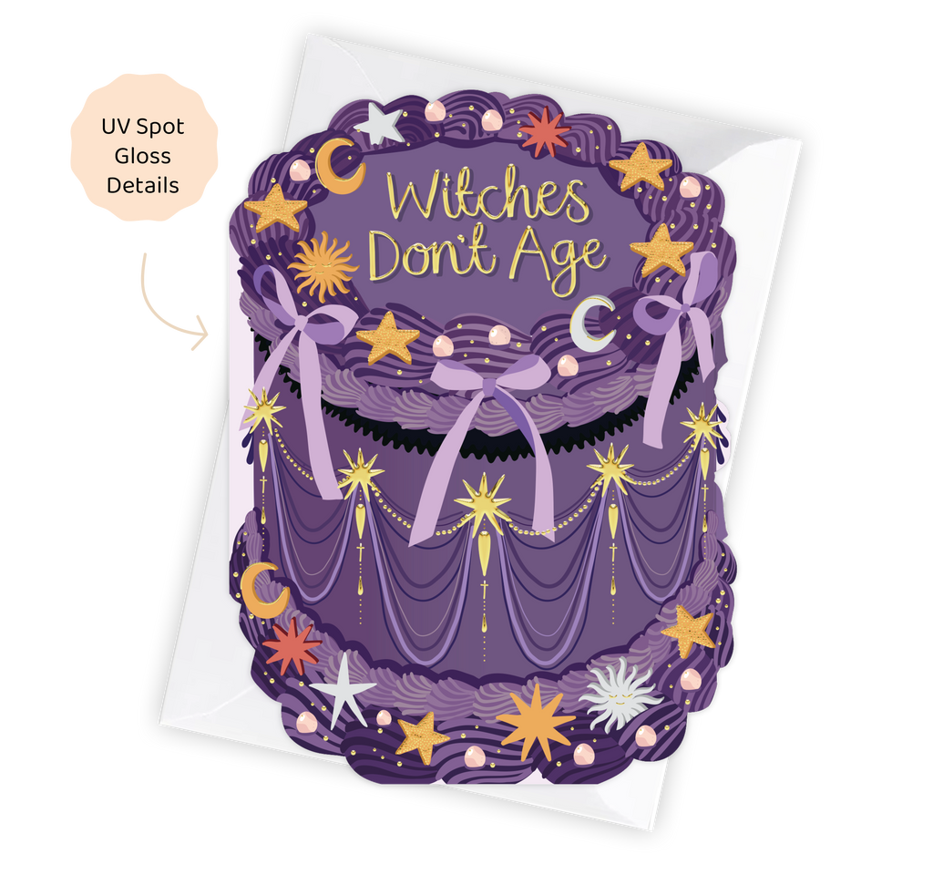 Witches Don't Age - Birthday Cake Shaped Greeting Card