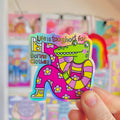 Life Is Too Short - Holographic Sticker