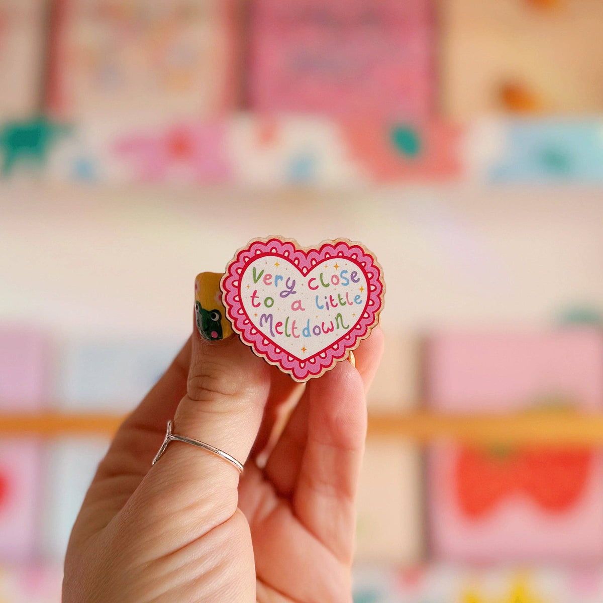 Very Close To A Little Meltdown Wooden Pin Badge